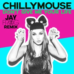Don't Give Me Your Life (Jay Frog Remix)