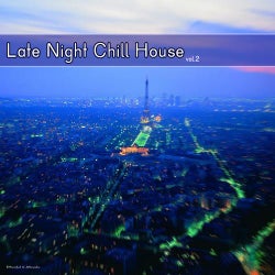 Late Night Chill House Vol.2