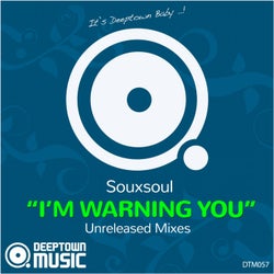 I'm Warning You (Unreleased Mixes)