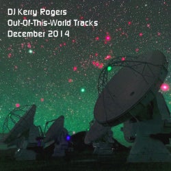 DJ Kerry Rogers - OutOfThisWorld Dec 2014