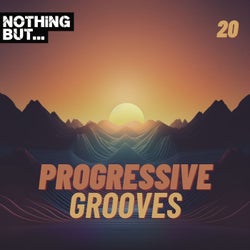 Nothing But... Progressive Grooves, Vol. 20