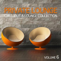 Private Lounge - Chill-Out & Lounge Collection Vol. 6