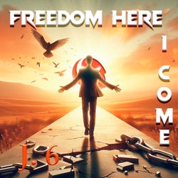 Freedom Here I Come