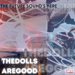 The Future Sound's Here