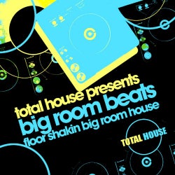 Total House Presents:  Big Room Beats