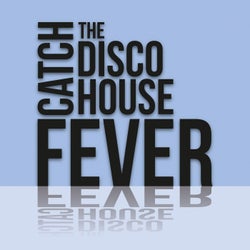 Catch the Disco House Fever