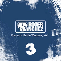 Roger Sanchez Presents Battle Weapons Volume 3