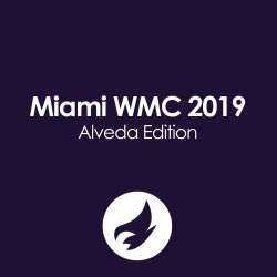 Miami WMC 2019 (Alveda Edition)