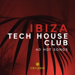 Ibiza Tech House Club (40 Hot Songs)