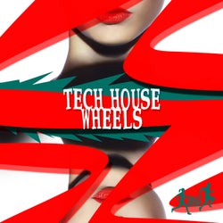 Tech House Wheels