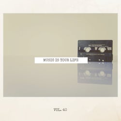 Music Is Your Life, Vol. 40