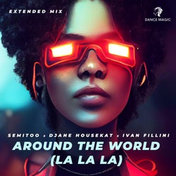 Around the World (La La La) (Extended Mix)