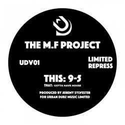 Mf Project - 9-5 / Gotta Have House