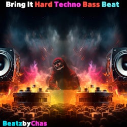 Bring It Hard Techno Bass Beat