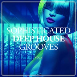 Sophisticated Deep House Grooves, Vol. 4