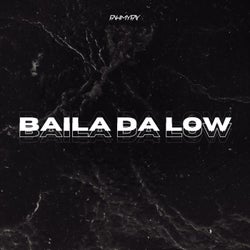 Baila da Low