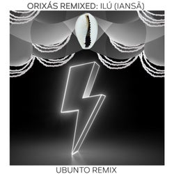 Orixás Remixed: Ilu (Iansã) (Ubunto Remix)