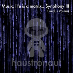 Musix. life is a matrix...Synphony III