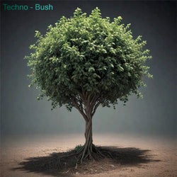 Techno - Bush