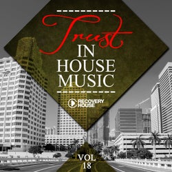 Trust In House Music, Vol. 18