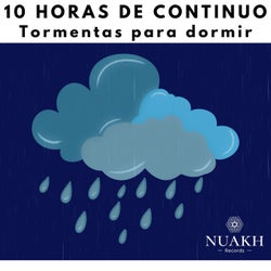 10 Horas Tormentas Para Dormir