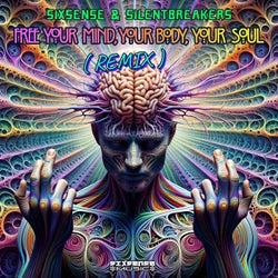 Free Your Mind, Your Body, Your Soul (Remix)