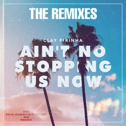 Ain't No Stopping Us Now (The Remixes)