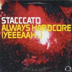 Always Hardcore (Yeeeaah…)