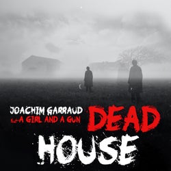 Dead House (feat. A Girl And A Gun)