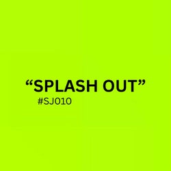 SPLASH OUT