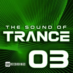 The Sound Of Trance, Vol. 03