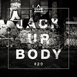 Jack Ur Body #20