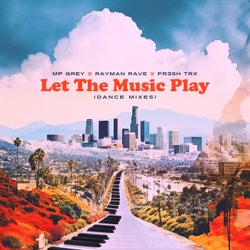 Let the Music Play (Dance Mixes)