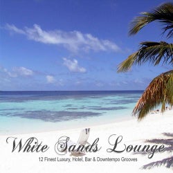 White Sands Lounge (12 Finest Luxury, Hotel, Bar & Downtempo Grooves)