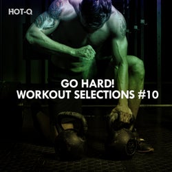 Go Hard! Workout Selections, Vol. 10