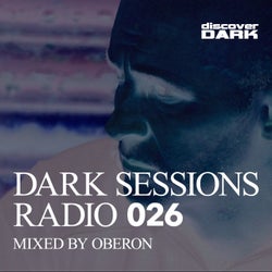 Dark Sessions Radio 026 (Mixed by Oberon)