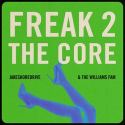 Freak 2 The Core