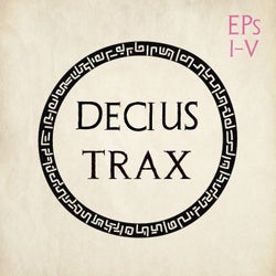 Decius Trax EPs I-V (12" Versions)