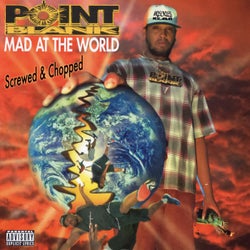 Mad At The World (Screwed & Chopped)