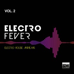 Electro Fever, Vol. 2 (Electro House Anthems)