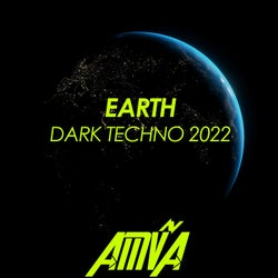 Earth - Dark Techno 2022