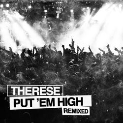 Put Em' High (Remixed)