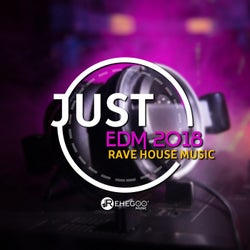 Just EDM 2018 Rave House Music