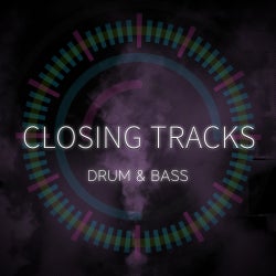 Closing Tracks: Drum & Bass