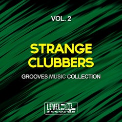 Strange Clubbers, Vol. 2 (Grooves Music Collection)