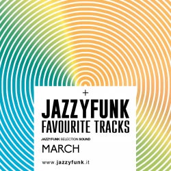 JazzyFunk Favourite Tracks MARCH 2016