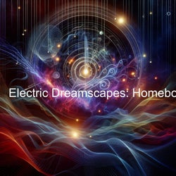 Electric Dreamscapes: Homebound Symphonies