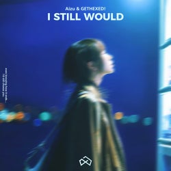 I Still Would