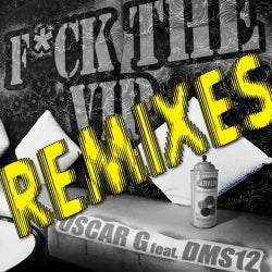 Oscar G feat. DMS12 - Fuck The VIP Remixes