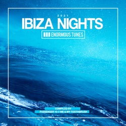 Enormous Tunes - Ibiza Nights 2021